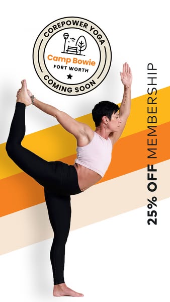 This image ad for CorePower Yoga promotes a new location in Fort Worth, offering 25% off membership.