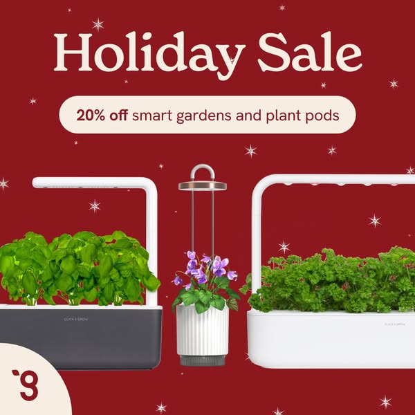 This ad promotes Click & Grow's smart gardens and plant pods with a 20% off holiday sale. The ad features three 