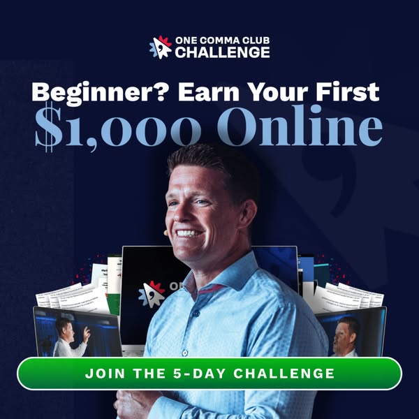 The image ad promotes the One Comma Club Challenge, a 5-day program designed to help beginners earn their first $1,000 o