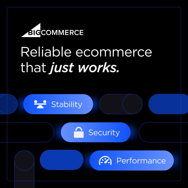 This ad for BigCommerce highlights the reliability of its ecommerce platform by showcasing its stability, security, and 