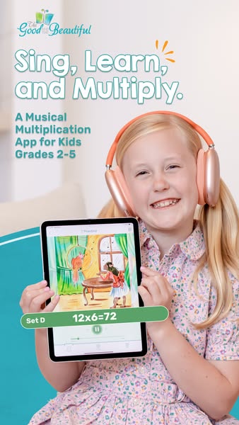 The ad features a young girl holding a tablet to promote the Good and Beautiful musical multiplication app for kids in g