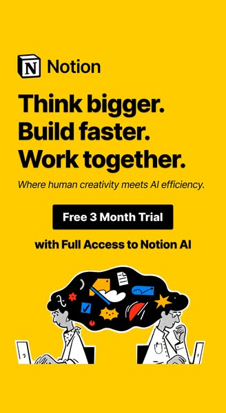 This ad for Notion promotes a free 3-month trial of Notion AI. The ad uses a yellow background and features two people w