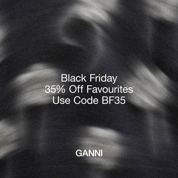 This image ad for GANNI promotes a Black Friday sale, offering 35% off favorites with a provided discount code.