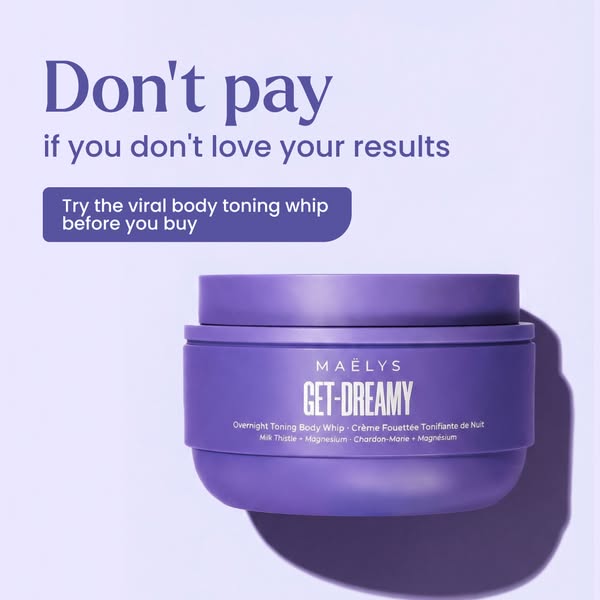 This ad promotes MAËLYS Get-Dreamy Overnight Toning Body Whip with a money-back guarantee if you don't love your res