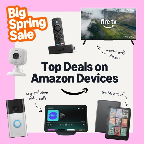 This ad showcases several Amazon devices, promoting them as part of a 'Big Spring Sale'. Each device is highligh