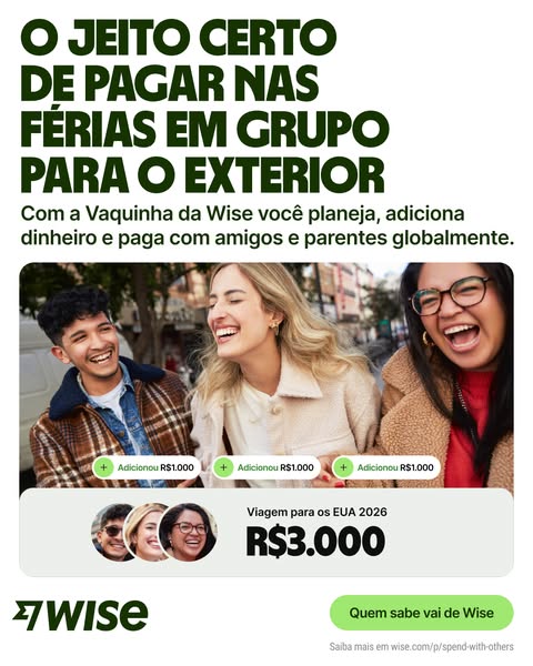 This image ad from Wise promotes using Wise's Vaquinha (group savings) feature to plan and save money with friends a