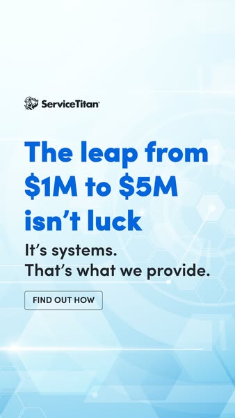 This ad for ServiceTitan states that the leap from $1M to $5M isn't luck, it's systems, and that's what they