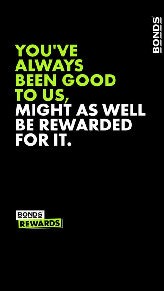 This image ad for Bonds Rewards uses a simple text-based design to communicate the value of customer loyalty. The ad fea
