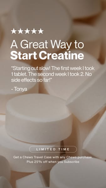 This ad is for Chews brand creatine tablets. The ad features a testimonial about the ease of starting the creatine regim