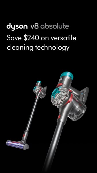 An ad showcasing the Dyson V8 Absolute vacuum cleaner and highlighting its versatile cleaning technology and discount of