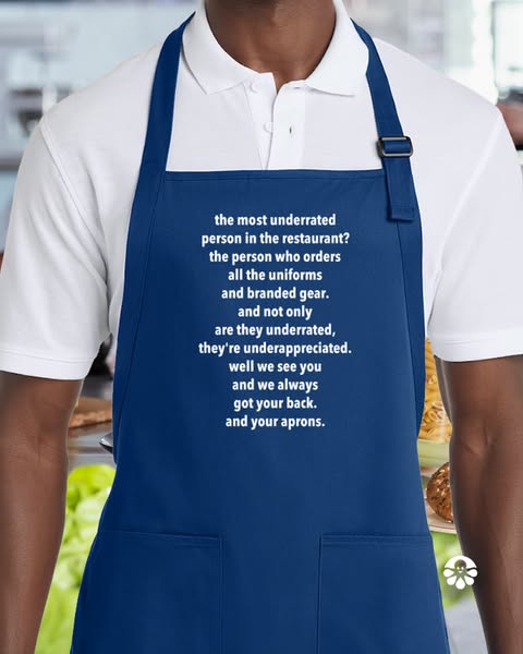 This ad is promoting aprons for restaurant workers, specifically the person who orders the uniforms and branded gear. It