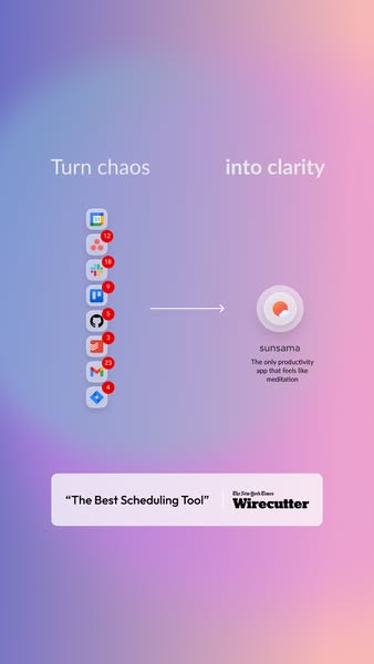 This image ad for Sunsama uses a before-and-after format to show how the app can turn chaos into clarity. It features ap