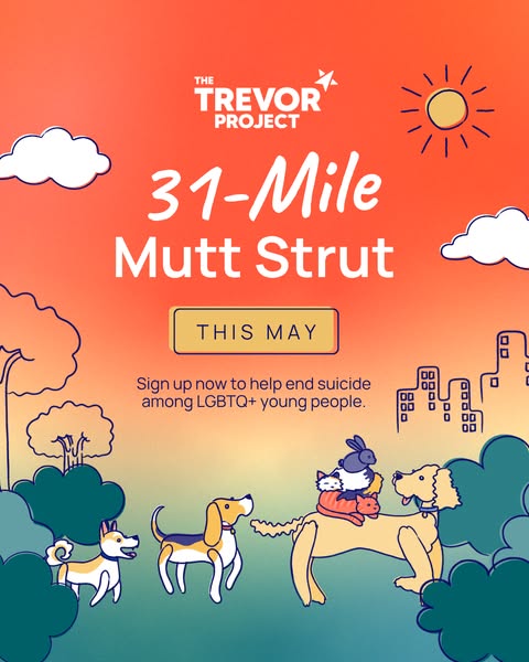 This image ad promotes the Trevor Project's 31-Mile Mutt Strut, encouraging users to sign up and help end suicide am