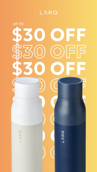 This ad promotes LARQ bottles and is offering discounts.