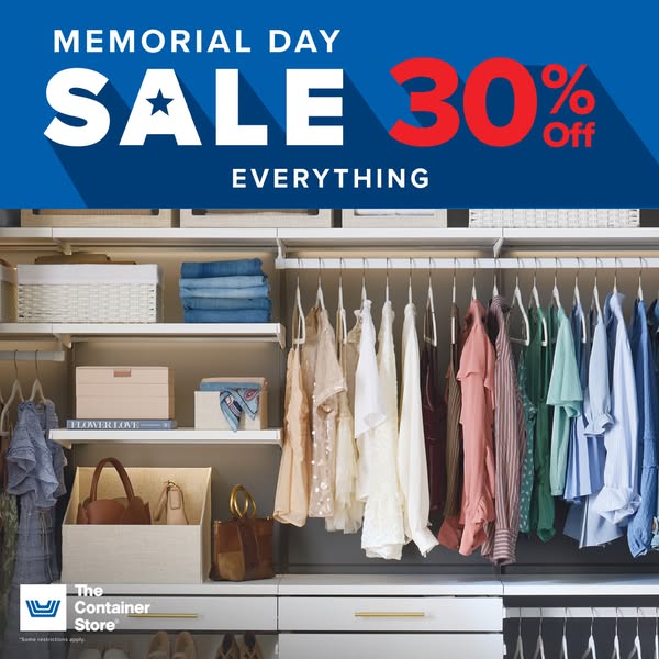 This ad for The Container Store promotes a 30% off Memorial Day sale. The ad features an organized closet space and high