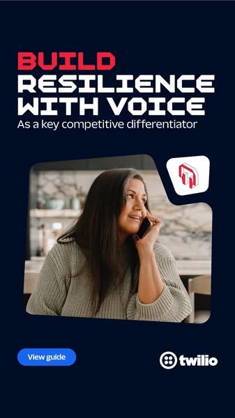 This ad promotes Twilio's voice services, highlighting their ability to build resilience and serve as a competitive 