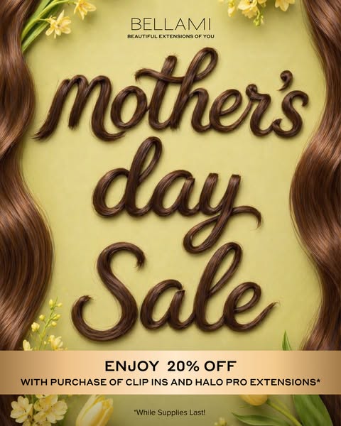 This ad is advertising a Bellami Mother's Day sale on Clip Ins and Halo Pro Extensions.