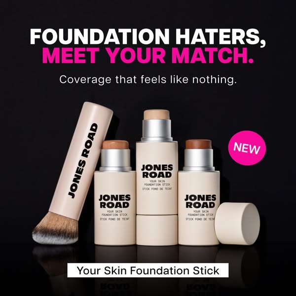 This ad features Jones Road's Your Skin Foundation Stick, highlighting its coverage and feel. The ad is geared towar