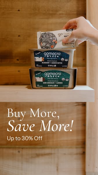 This image ad for GoMacro promotes a deal where customers can save up to 30% off when they buy more of the brand's m