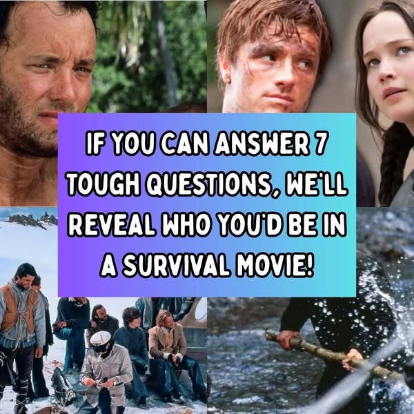 This ad is for a quiz that determines which character you would be in a survival movie.