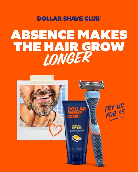 This ad for Dollar Shave Club uses a clever, humorous approach by referencing the saying "Absence makes the heart g