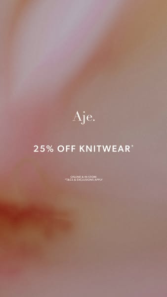 This ad promotes a 25% discount on knitwear from Aje. Both online and in stores, and with some exclusions. It features a