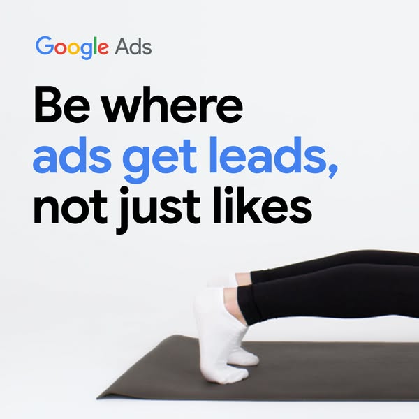 This ad for Google Ads highlights the importance of generating leads, not just likes, through online advertising. It use
