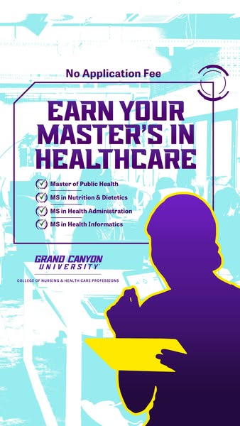This ad promotes Grand Canyon University's master's degree programs in healthcare, highlighting the absence of a
