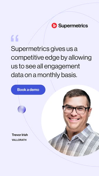 This ad features a testimonial from Trevor Irish of Vallorath, who states that Supermetrics gives them a competitive edg