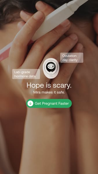 Ad for Mira ovulation tracker that eases the anxiety around trying to conceive by providing lab-grade hormone data and c