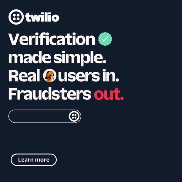 This ad for Twilio highlights the problem of fraud and offers Twilio's verification services as a solution to ensure