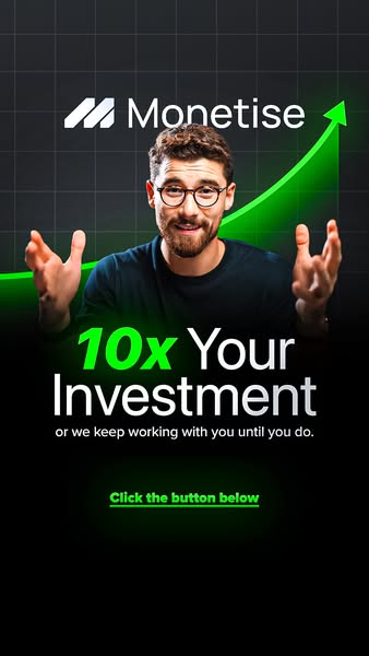 This ad promotes Monetise, an investment firm that promises to increase investments tenfold. The ad features a man in fr