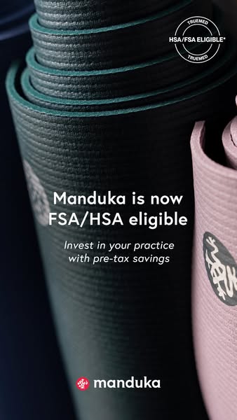 The ad highlights that Manduka yoga mats are now eligible for purchase using FSA/HSA funds. The ad aims to incentivize v