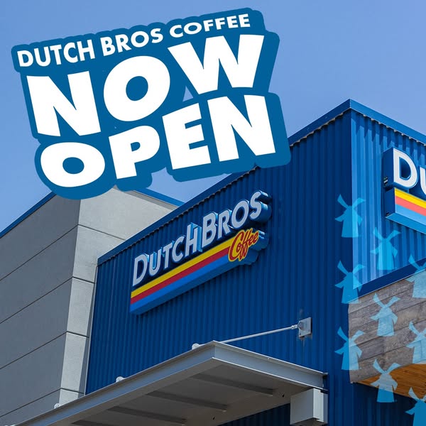 Image ad announces the opening of a new Dutch Bros Coffee location.