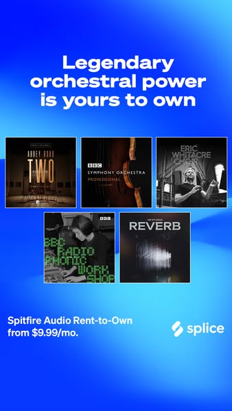 This ad for Spitfire Audio promotes their rent-to-own option for orchestral sound libraries through Splice, highlighting