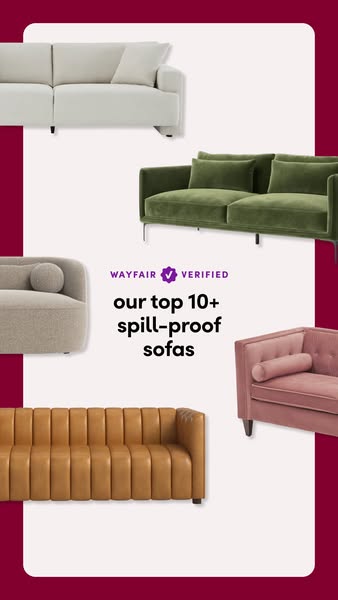 This ad showcases a variety of spill-proof sofas from Wayfair, emphasizing their stain-resistant qualities and stylish d