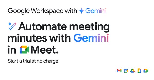 This ad promotes Google Workspace with Gemini, highlighting the ability to automate meeting minutes in Meet, and offers 