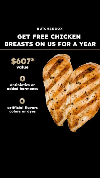 This ad for ButcherBox promotes a limited-time offer of free chicken breasts for a year. The ad highlights the value of 