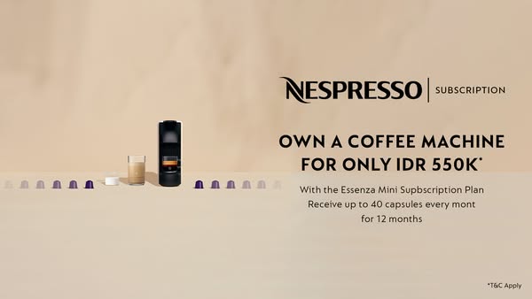 This ad promotes Nespresso's coffee machine subscription, which allows you to own a coffee machine for IDR 550K and 