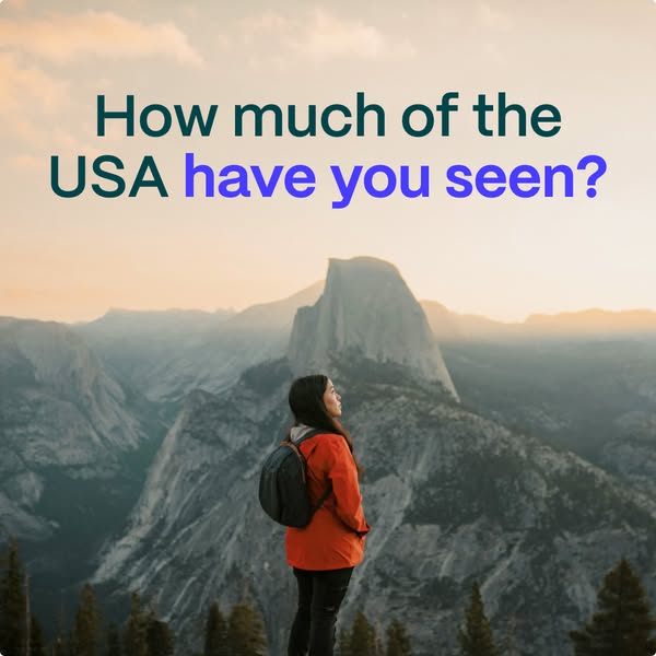 This ad utilizes a scenic photo and a question to prompt the viewer to consider how much of the USA they've seen.