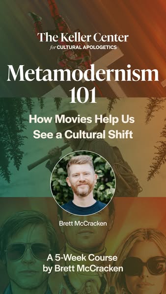 This is an ad promoting a 5-week course by Brett McCracken through The Keller Center for Cultural Apologetics entitled, 