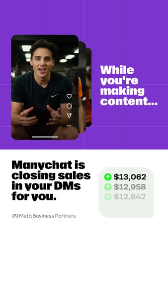 This ad promotes Manychat, a tool that helps businesses close sales in their DMs while they focus on creating content. T