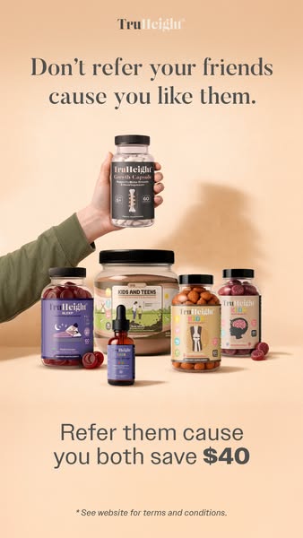 This ad promotes TruHeight vitamins and encourages viewers to refer friends to the brand in exchange for a $40 discount 