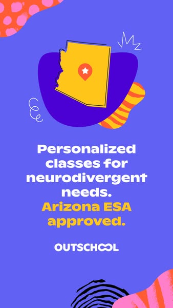 This image ad promotes Outschool's personalized classes for neurodivergent children in Arizona. It highlights that t
