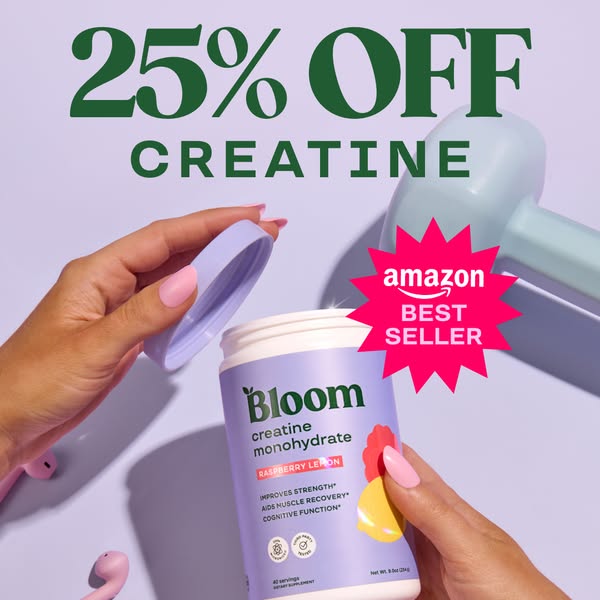 Bloom Nutrition advertises a 25% off discount on their creatine supplement, touting its benefits like improved strength,