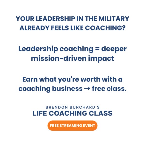 This image ad is designed to attract military leaders to Brendon Burchard's Life Coaching Class, suggesting their mi