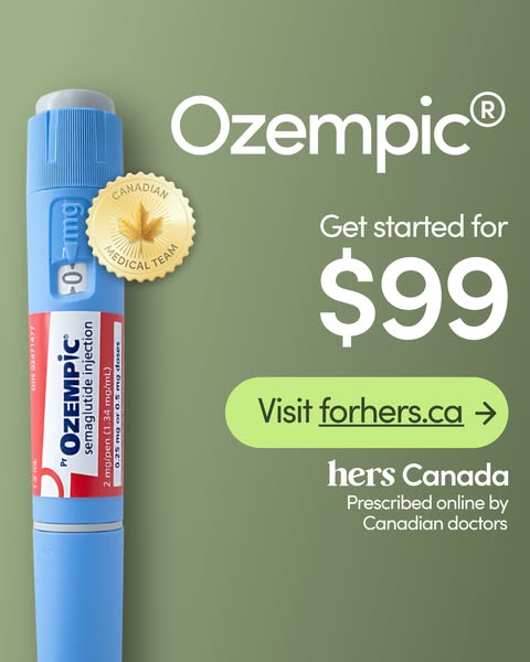 The ad features an Ozempic pen and advertises it as a starting point for $99 through hers Canada, an online prescription