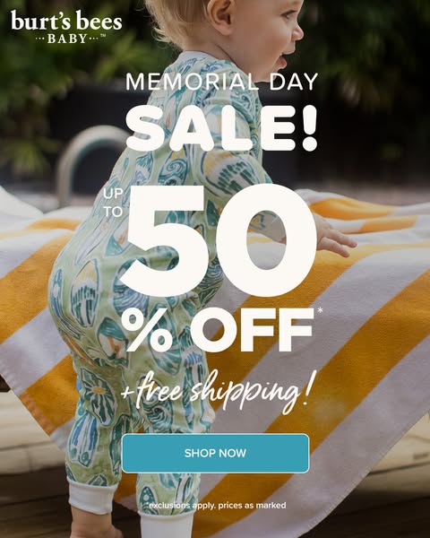 This ad for Burt's Bees Baby advertises a Memorial Day sale of up to 50% off plus free shipping.