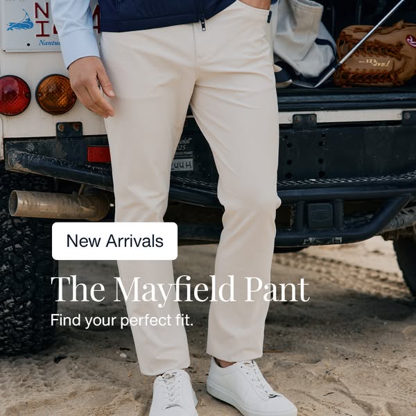 This ad showcases the Mayfield Pant from the brand, emphasizing its new arrival and perfect fit. The image features a pe