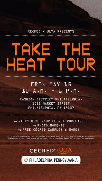 This ad promotes the CÉCRED 'Take The Heat Tour' in partnership with Ulta Beauty in Philadelphia, offering gifts